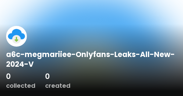 A6c Megmariiee Onlyfans Leaks All New 2024 V Profile OpenSea