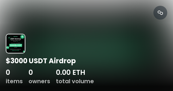 Usdt Airdrop Collection Opensea