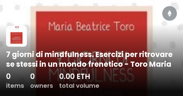 7 Giorni Di Mindfulness Esercizi Per Ritrovare Se Stessi In Un Mondo