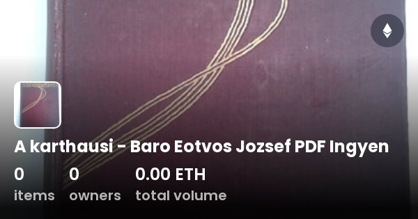 A Karthausi Baro Eotvos Jozsef Pdf Ingyen Collection Opensea