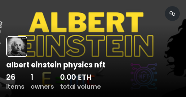 Albert Einstein Physics Nft Collection OpenSea