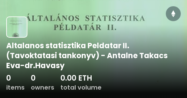 Altalanos Statisztika Peldatar II Tavoktatasi Tankonyv Antalne