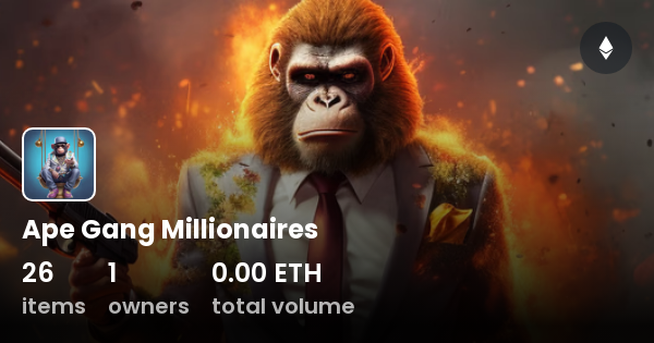 Ape Gang Millionaires Collection Opensea