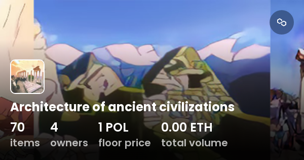 Architecture Of Ancient Civilizations Collection Opensea