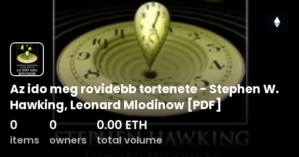 Az Ido Meg Rovidebb Tortenete Stephen W Hawking Leonard Mlodinow