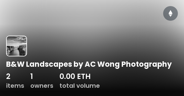 B W Landscapes By Ac Wong Photography Collection Opensea