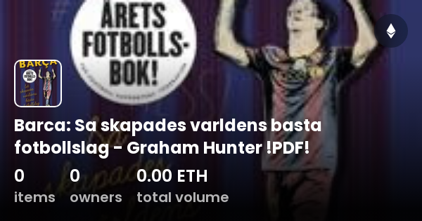 Barca Sa Skapades Varldens Basta Fotbollslag Graham Hunter Pdf