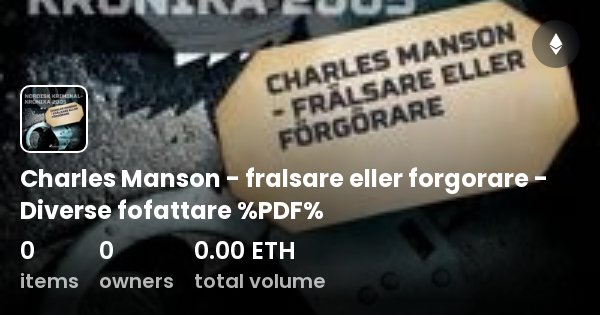 Charles Manson Fralsare Eller Forgorare Diverse Fofattare PDF