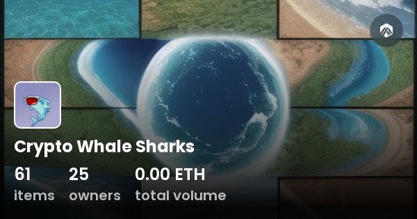 Crypto Whale Sharks Collection OpenSea