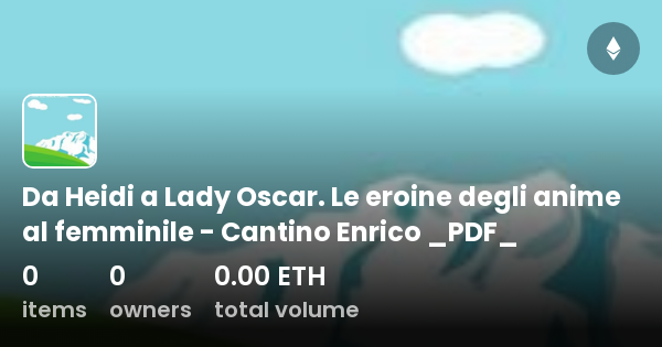 Da Heidi A Lady Oscar Le Eroine Degli Anime Al Femminile Cantino