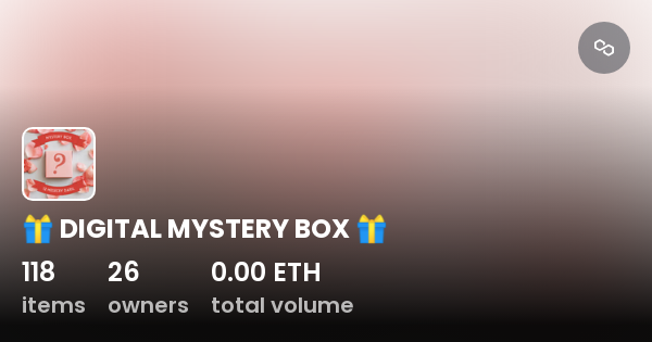 DIGITAL MYSTERY BOX Collection OpenSea