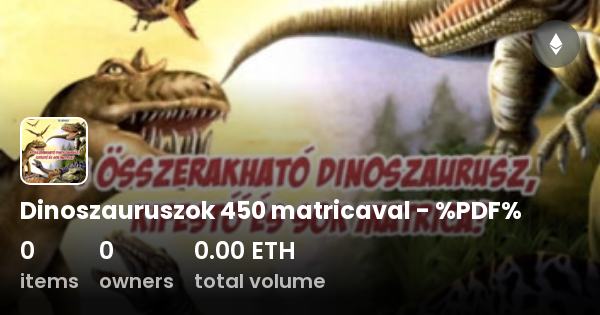 Dinoszauruszok 450 Matricaval PDF Collection OpenSea