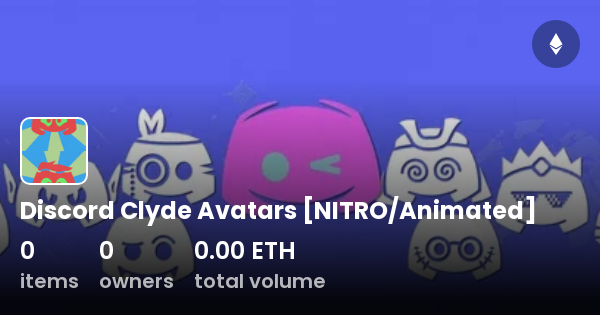 Discord Clyde Avatars Nitro Animated Collection Opensea
