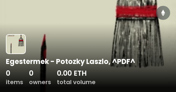 Egestermek Potozky Laszlo PDF Collection OpenSea