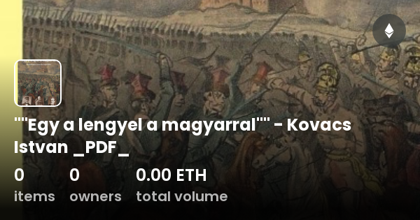 Egy A Lengyel A Magyarral Kovacs Istvan PDF Collection OpenSea