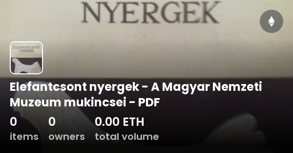 Elefantcsont Nyergek A Magyar Nemzeti Muzeum Mukincsei Pdf