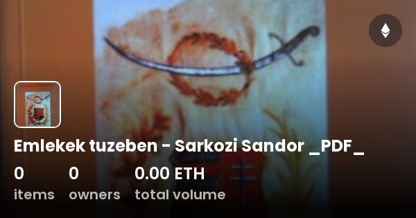 Emlekek Tuzeben Sarkozi Sandor PDF Collection OpenSea