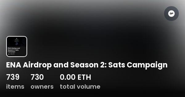 ENA Airdrop And Season 2 Sats Campaign Collection OpenSea