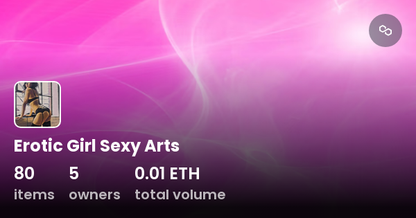 Erotic Girl Sexy Arts Collection OpenSea