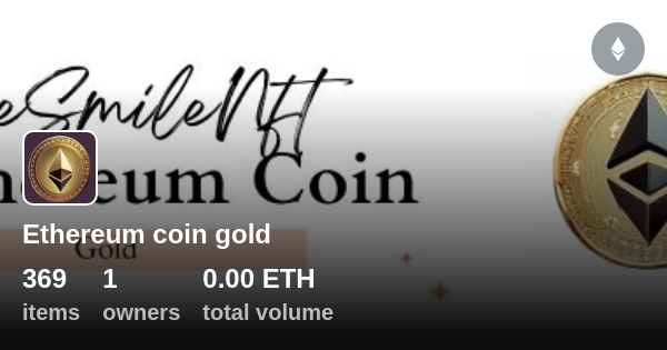 Ethereum Coin Gold Collection Opensea