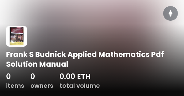 Frank S Budnick Applied Mathematics Pdf Solution Manual Collection