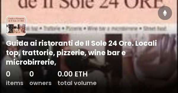 Guida Ai Ristoranti De Il Sole 24 Ore Locali Top Trattorie Pizzerie