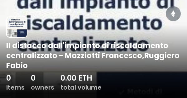 Il Distacco Dall Impianto Di Riscaldamento Centralizzato Mazziotti