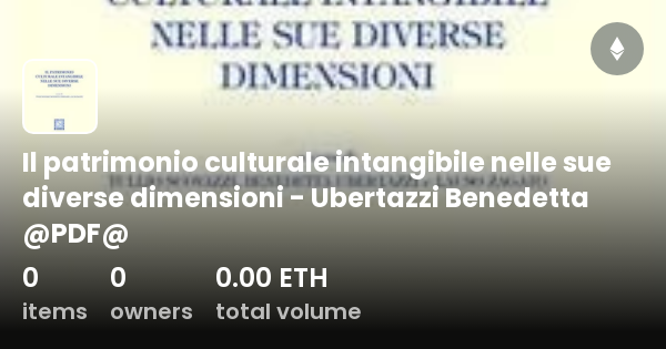 Il Patrimonio Culturale Intangibile Nelle Sue Diverse Dimensioni