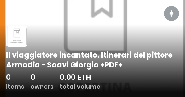 Il Viaggiatore Incantato Itinerari Del Pittore Armodio Soavi Giorgio