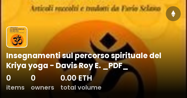 Insegnamenti Sul Percorso Spirituale Del Kriya Yoga Davis Roy E