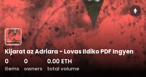 Kijarat Az Adriara Lovas Ildiko PDF Ingyen Collection OpenSea