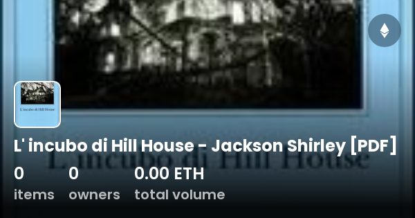 L Incubo Di Hill House Jackson Shirley PDF Collection OpenSea