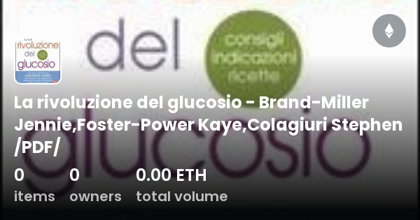 La Rivoluzione Del Glucosio Brand Miller Jennie Foster Power Kaye