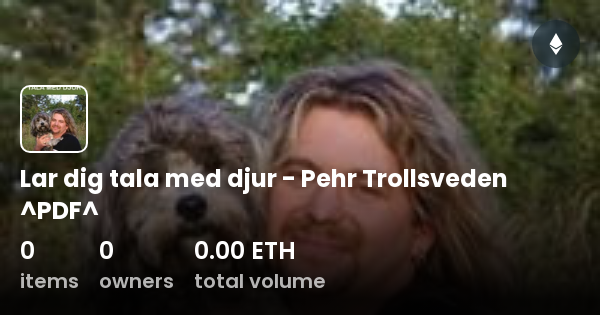 Lar Dig Tala Med Djur Pehr Trollsveden PDF Collection OpenSea