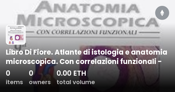 Libro Di Fiore Atlante Di Istologia E Anatomia Microscopica Con