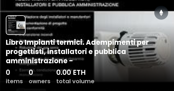 Libro Impianti Termici Adempimenti Per Progettisti Installatori E