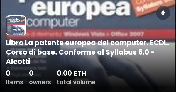 Libro La Patente Europea Del Computer Ecdl Corso Di Base Conforme Al