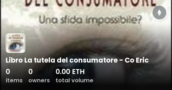 Libro La Tutela Del Consumatore Co Eric Collection Opensea