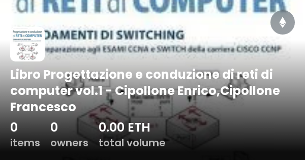 Libro Progettazione E Conduzione Di Reti Di Computer Vol Cipollone