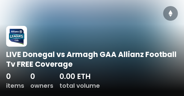 LIVE Donegal Vs Armagh GAA Allianz Football Tv FREE Coverage