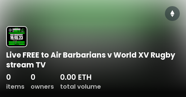 Live FREE To Air Barbarians V World XV Rugby Stream TV Collection