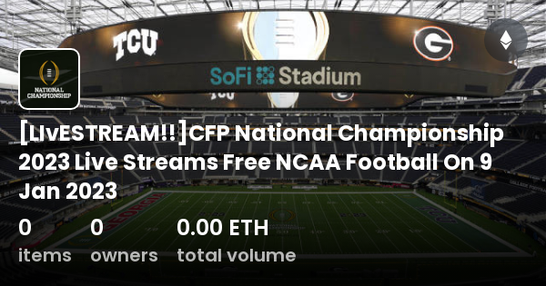 Livestream Cfp National Championship Live Streams Free Ncaa