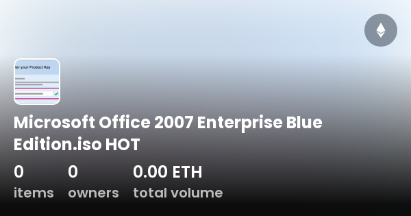 Microsoft Office 2007 Enterprise Blue Edition Iso HOT Collection