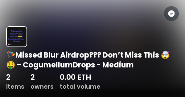 Missed Blur Airdrop Dont Miss This Cogumellumdrops Medium