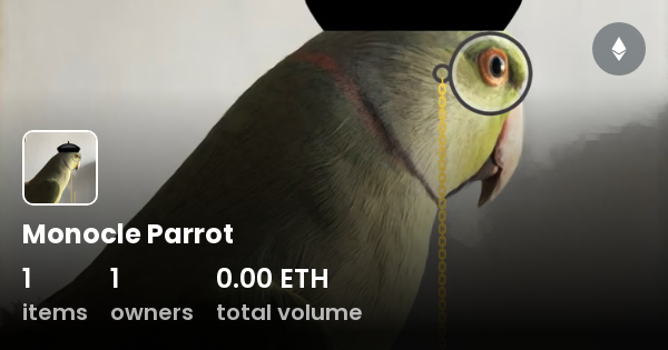 Monocle Parrot Collection OpenSea