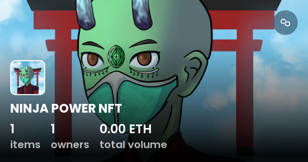 Ninja Power Nft Collection Opensea