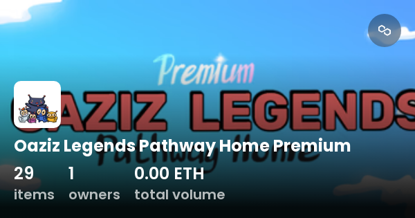 Oaziz Legends Pathway Home Premium Collection OpenSea