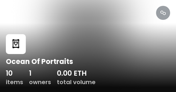 Ocean Of Portraits Collection Opensea