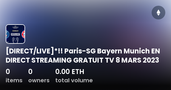 DIRECT LIVE Paris SG Bayern Munich EN DIRECT STREAMING GRATUIT TV