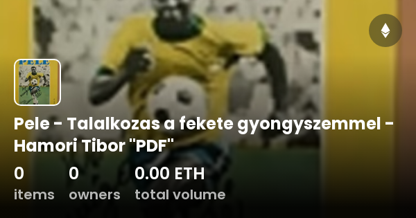 Pele Talalkozas A Fekete Gyongyszemmel Hamori Tibor Pdf